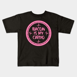 Bacon Is My Cardio Kids T-Shirt